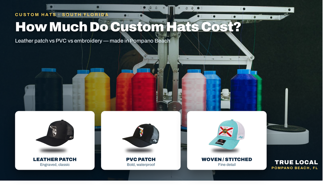 How much do custom hats cost — leather patch, PVC patch and woven Florida trucker hats by True Local