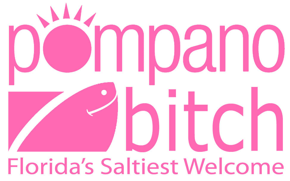 Pompano Bitch Decal